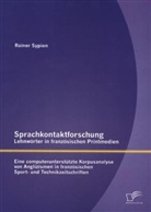 Rainer Sypien - Sprachkontaktforschung - Lehnwörter in französischen Printmedien