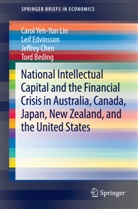 Tord Beding, Jeffrey Chen, Jeffrey e Chen, Lei Edvinsson, Leif Edvinsson, Carol Yeh-Yu Lin... - National Intellectual Capital and the Financial Crisis in Australia, Canada, Japan, New Zealand, and the United States