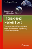 S. R. Bharadwaj, Dasarath Das, Dasarathi Das, Dasarathio Das, R Bharadwaj, R Bharadwaj - Thoria-based Nuclear Fuels