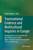 Stefan Ruggeri, Stefano Ruggeri - Transnational Evidence and Multicultural Inquiries in Europe
