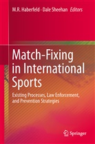 M. R. Haberfeld, M.R. Haberfeld, R Haberfeld, M R Haberfeld, Sheehan, Sheehan... - Match-Fixing in International Sports