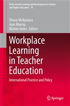 Marion Jones, Olwen Mcnamara, Jea Murray, Jean Murray - Workplace Learning in Teacher Education