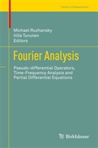 Michae Ruzhansky, Michael Ruzhansky, Michael V. Ruzhansky, TURUNEN, Turunen, Ville Turunen - Fourier Analysis