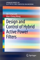 Chi-Sen Lam, Chi-Seng Lam, Man-Chung Wong - Design and Control of Hybrid Active Power Filters