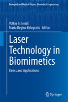 Maria Regina Belegratis, Regina Belegratis, Regina Belegratis, Volke Schmidt, Volker Schmidt - Laser Technology in Biomimetics