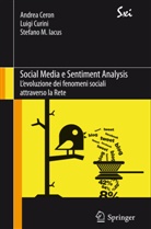 Andrea Ceron, CERON ANDREA, Luigi Curini, Stefano M. Iacus, Stefano Maria Iacus - Social Media e Sentiment Analysis