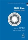 Maximilian Müller, Antonio Teta, Petronella Vervoort Isler - BWL Live: Business Cases