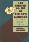 Gerhard L Weinberg, Gerhard L. Weinberg, Weinberg Gerhard L. - Foreign Policy of Hitler''s Germany