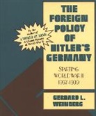 Gerhard L Weinberg, Gerhard L. Weinberg, Weinberg Gerhard L. - Foreign Policy of Hitler''s Germany
