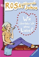 Francine Oomen, Constanze Guhr - Rosas schlimmste Jahre - Wie überlebe ich ohne Liebe?