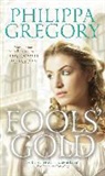 Philippa Gregory - Fools' Gold
