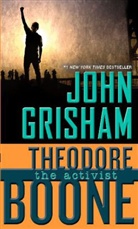 John Grisham - Theodore Boone : The Activist