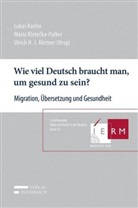 Lukas Kaelin, Maria Kletecka-Pulker, Ulrich H.J. Körtner - Wie viel Deutsch braucht man, um gesund zu sein?