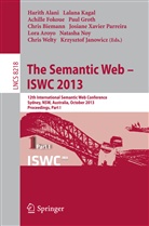 Harith Alani, Lora Aroyo, Chris Biemann, Achille Fokoue, Achille Fokoue et al, Paul Groth... - The Semantic Web - ISWC 2013. Pt.1