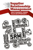 Stephe Easton, Stephen Easton, Michael Hales, Michael D Hales, Michael D. Hales, A. T. Kearney... - Supplier Relationship Management