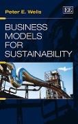 Peter Wells, Peter E. Wells - Business Models for Sustainability