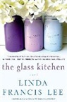 Linda Francis Lee - The Glass Kitchen