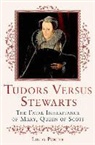 Linda Porter - Tudors Versus Stewarts