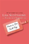 Lisa Scottoline, Lisa/ Serritella Scottoline, Francesca Serritella - Have a Nice Guilt Trip