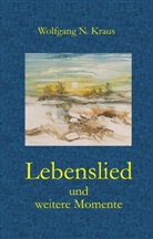 Wolfgang Kraus - Lebenslied