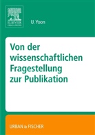 Yoon Uzung, Yoon, U. Yoon, Uzung Yoon - Von der wissenschaftlichen Fragestellung zur Publikation