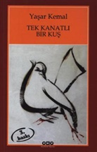 Yasar Kemal - Tek Kanatli Bir Kus
