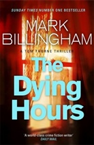 Mark Billingham, Mark Billingham Ltd - The Dying Hours