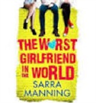 Sarra Manning - The Worst Girlfriend in the World