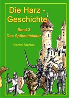 Bernd Sternal - Die Harz - Geschichte