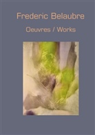 Frederic Belaubre - Oeuvres / Works