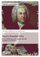 Johann Sebasti Bach, Johann Sebastian Bach, Fabio Sagner, Wolfga Völkl, Wolfgang Völkl - Bachs Greatest Hits. Das wohltemperierte Klavier und die Goldberg-Variationen