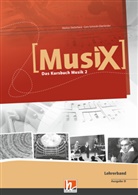 Marku Detterbeck, Markus Detterbeck, Gero Schmidt-Oberländer - Musix - Das Kursbuch Musik - 2: MusiX 2 (Ausgabe ab 2011) Lehrerband