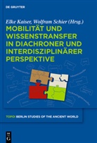 Elk Kaiser, Elke Kaiser, Schier, Schier, Wolfram Schier - Mobilität und Wissenstransfer in diachroner und interdisziplinärer Perspektive