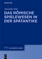 Alexander Puk - Das römische Spielewesen in der Spätantike