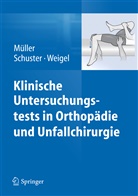 Mülle, Franz J. Müller, Franz Jose Müller, Franz Josef Müller, Schuste, Christia Schuster... - Klinische Untersuchungstests in Orthopädie und Unfallchirurgie