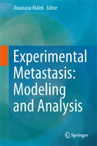 Anastasi Malek, Anastasia Malek - Experimental Metastasis: Modeling and Analysis