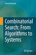 Youssef Hamadi - Combinatorial Search: From Algorithms to Systems