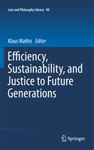 Klau Mathis, Klaus Mathis - Efficiency, Sustainability, and Justice to Future Generations