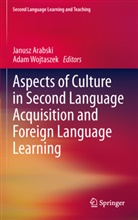 Janus Arabski, Janusz Arabski, Wojtaszek, Wojtaszek, Adam Wojtaszek - Aspects of Culture in Second Language Acquisition and Foreign Language Learning