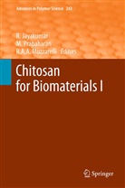 Riccardo A A Muzzarelli, R Jayakumar, R. Jayakumar, Riccardo A. A. Muzzarelli, Prabaharan, M Prabaharan... - Chitosan for Biomaterials I