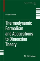 Luis Barreira - Thermodynamic Formalism and Applications to Dimension Theory