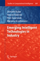 Piot Gawrysiak, Piotr Gawrysiak, Marzena Kryszkiewicz, Dominik Ry ko, Henryk Rybinski, Henryk e Rybinski... - Emerging Intelligent Technologies in Industry