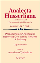 Anna-Teres Tymieniecka, Anna-Teresa Tymieniecka - Phenomenology/Ontopoiesis Retrieving Geo-cosmic Horizons of Antiquity, 2 Parts