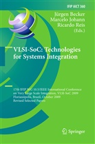 Jürgen Becker, Marcel De Oliveira Johann, Marcelo De Oliveira Johann, Ricardo Reis - VLSI-SoC: Technologies for Systems Integration