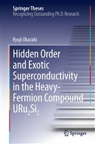 Ryuji Okazaki - Hidden Order and Exotic Superconductivity in the Heavy-Fermion Compound URu2Si2