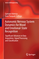 Enzo P. Scilingo, Enzo Pasquale Scilingo, Gaetan Valenza, Gaetano Valenza - Autonomic Nervous System Dynamics for Mood and Emotional-State Recognition