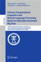 Dekang Lin, Dekang Lin et al, Maosong Sun, Haifeng Wang, Mi Zhang, Min Zhang - Chinese Computational Linguistics and Natural Language Processing Based on Naturally Annotated Big Data