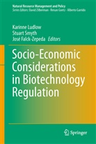 Jose Falck-Zepeda, José Falck-Zepeda, Stuar J Smyth, Stuart J Smyth, Karinne Ludlow, Stuart Smyth... - Socio-Economic Considerations in Biotechnology Regulation