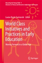 Louis Boyle Swiniarski, Louise Boyle Swiniarski, Louise Swiniarski - World Class Initiatives and Practices in Early Education