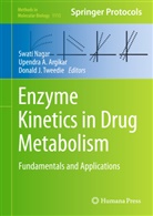 Upendr A Argikar, Upendra A Argikar, Upendra Argikar, Upendra A. Argikar, Donald J Tweedie, Swati Nagar... - Enzyme Kinetics in Drug Metabolism